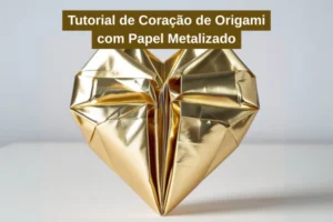 Tutorial de Coração de Origami com Papel Metalizado